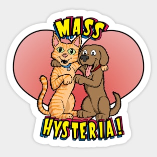 Dogs and Cats Living Together... Sticker